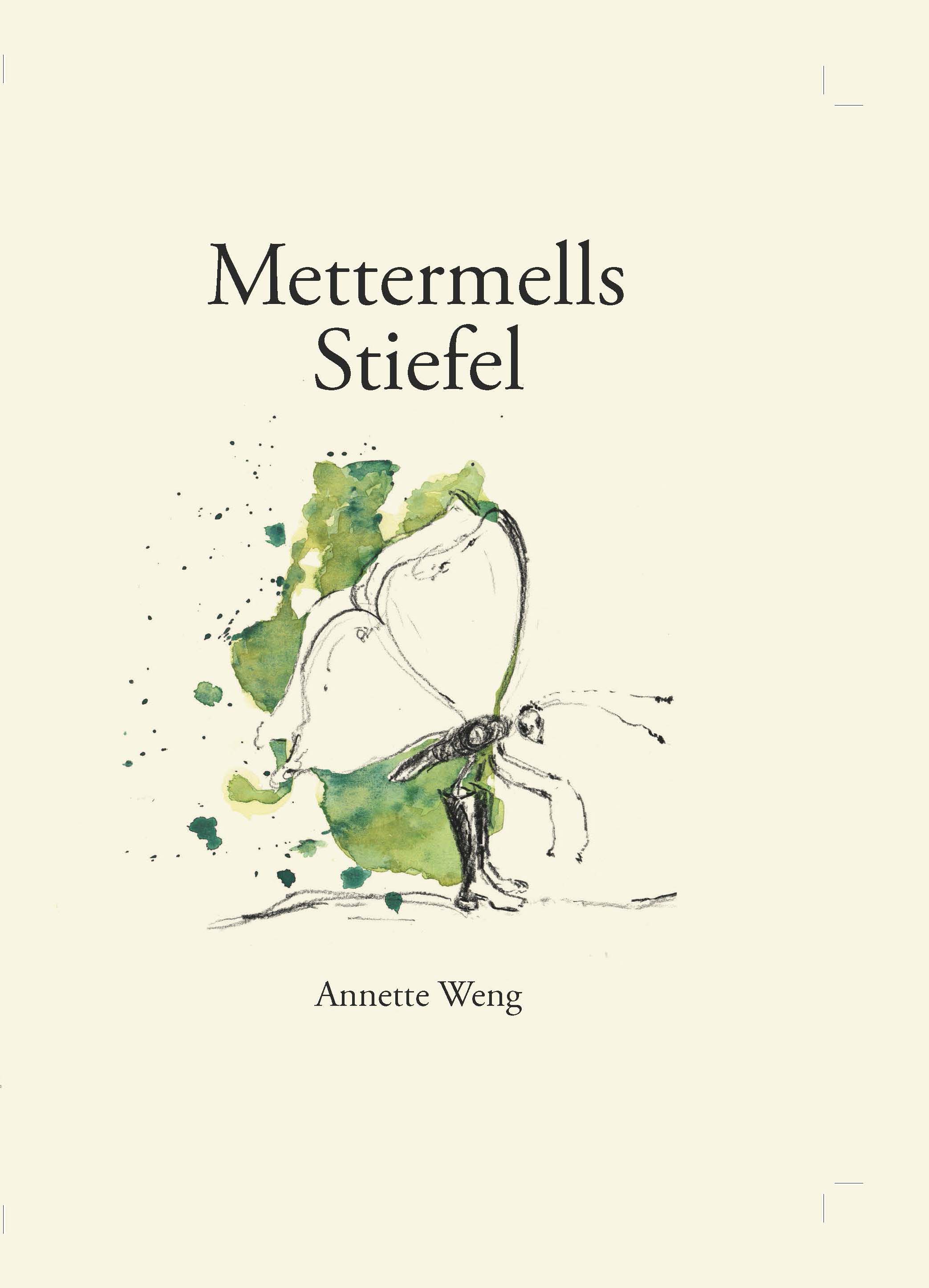 Mettermells Stiefel von Annette Weg